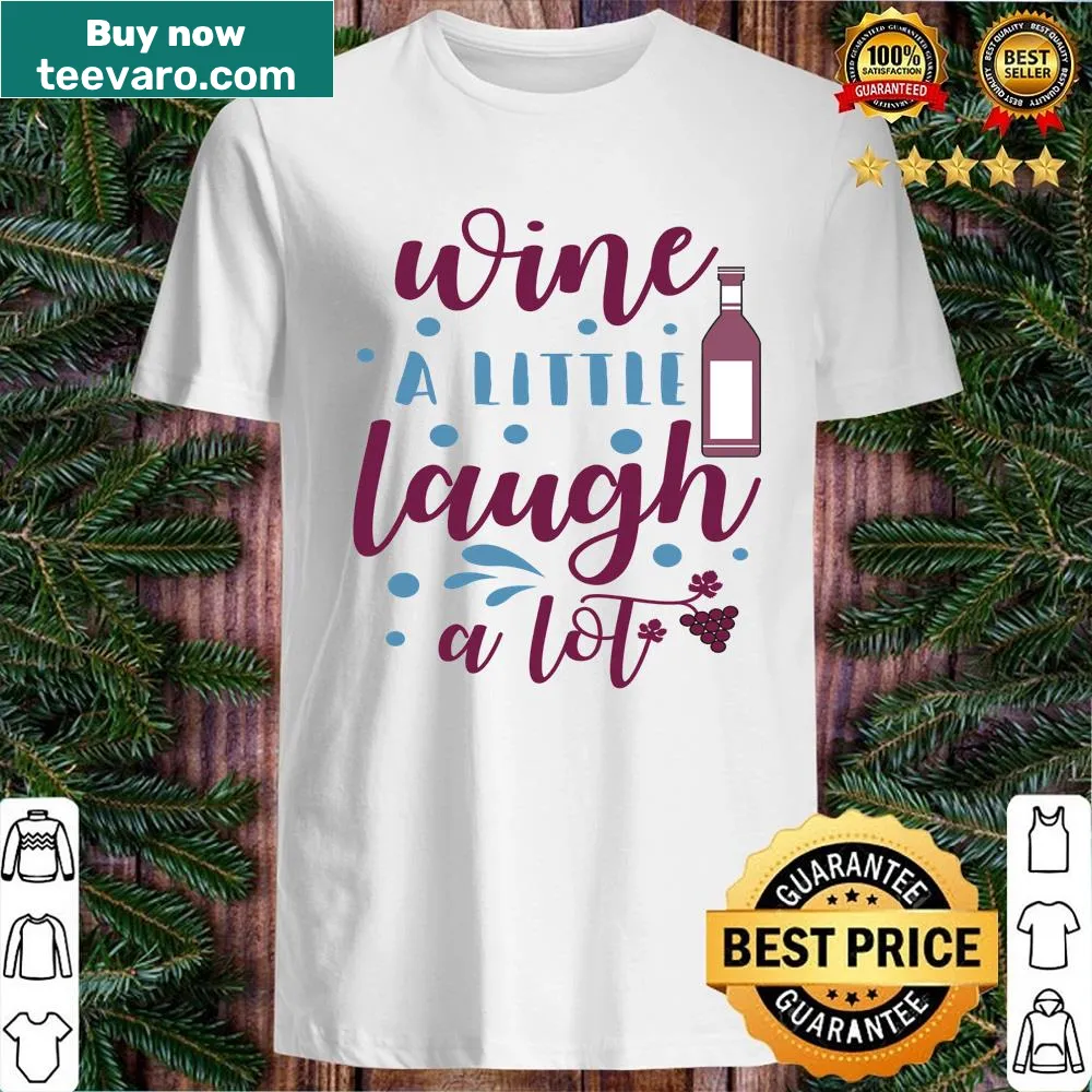 Shirt with playful 'Wine And Laugh' text