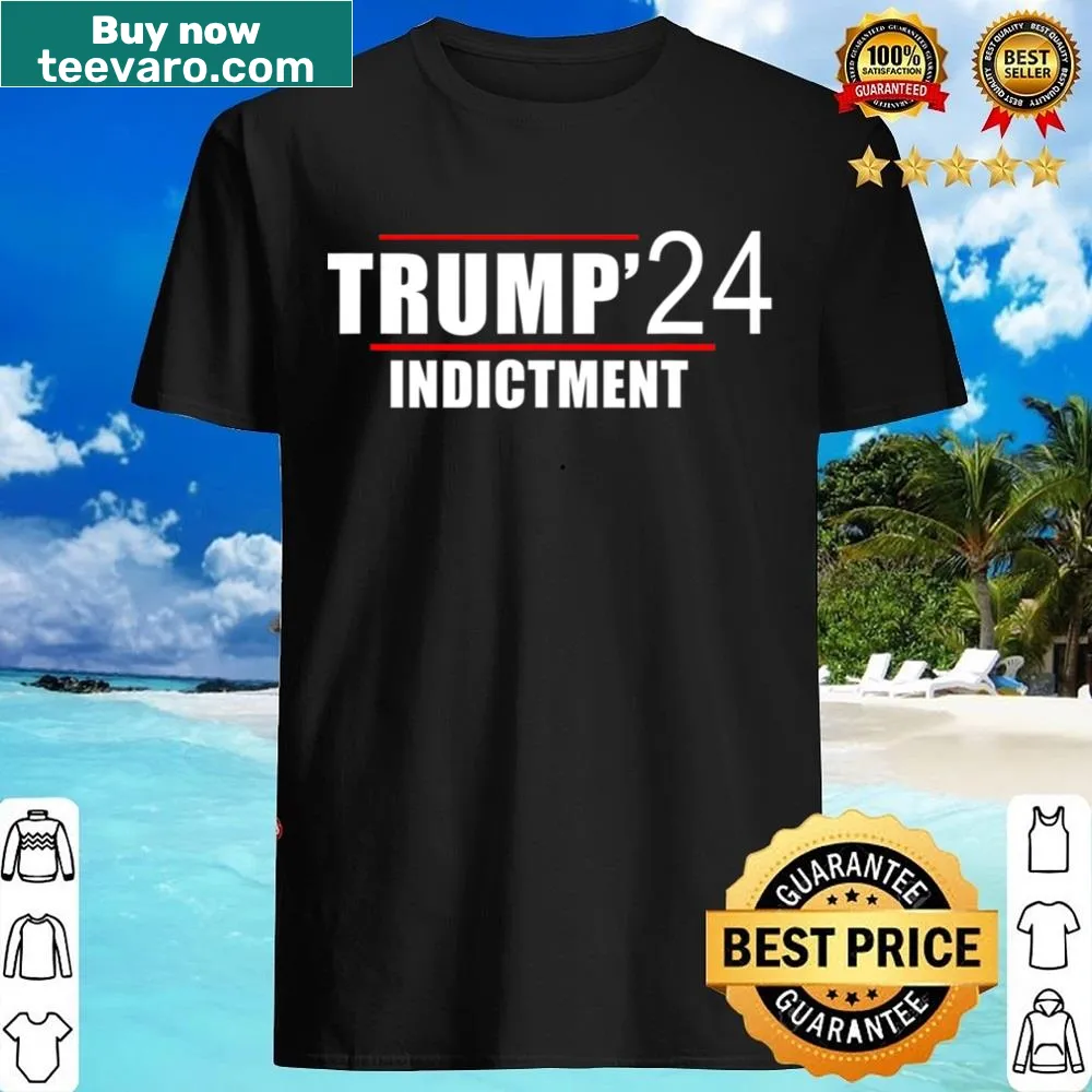 Bold shirt featuring text about Donald Trump's 2024 indictment