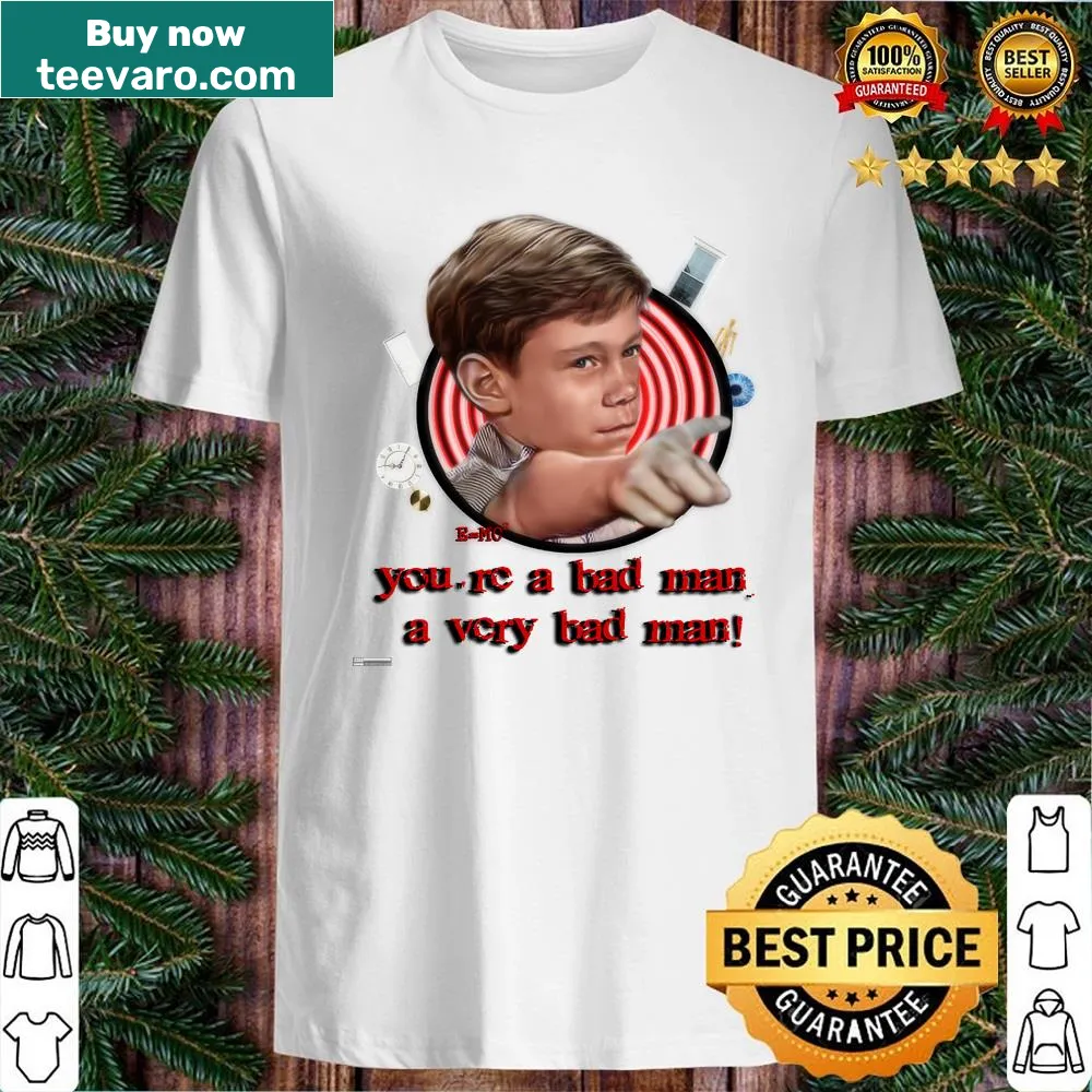 Bold text shirt with the phrase 'Bad Man Very Bad Man'