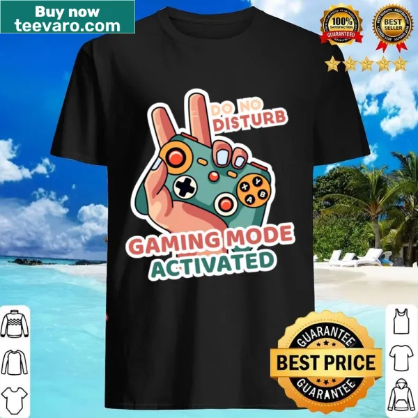 Gaming shirt with 'Do Not Disturb Gaming Mode Activated' text