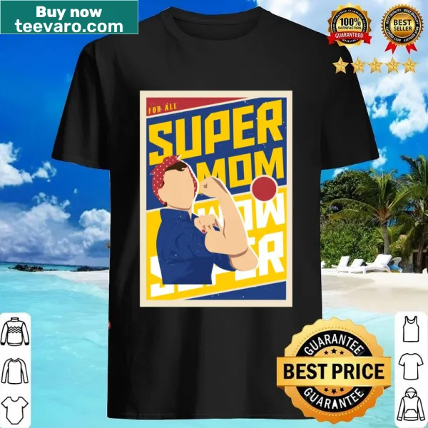 Vintage style shirt for moms with 'For All Super Mom' text