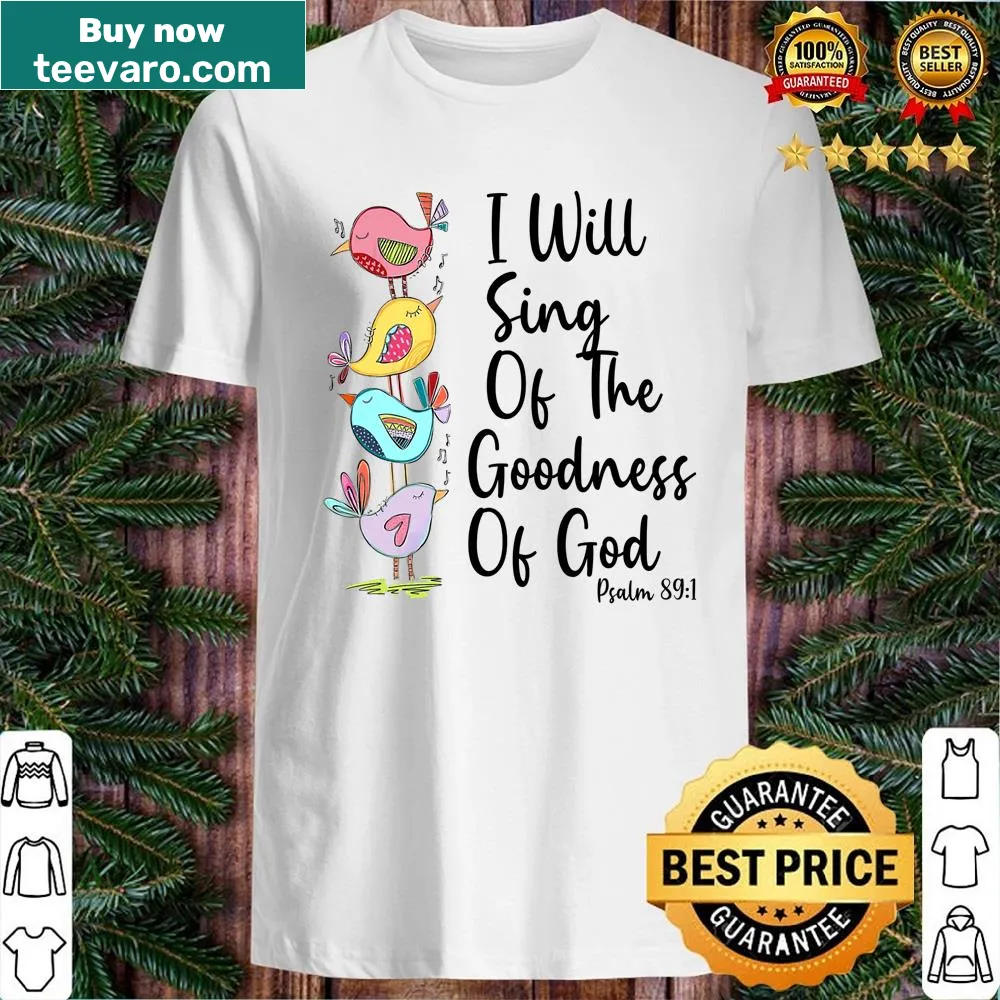 Christian shirt with uplifting message about God's goodness