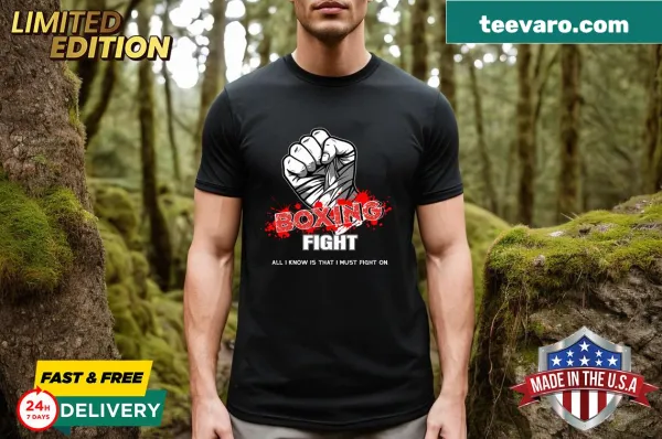 Funny Boxing Fight T-shirt with motivational text