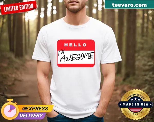 Playful 'Hello I'm Awesome' text on casual T-shirt