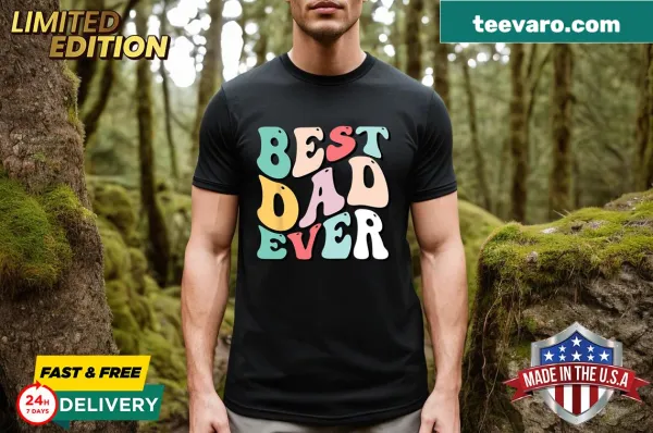 Playful typography Best Dad Ever T-shirt for Father's Day