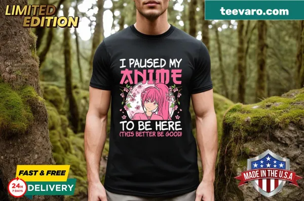 Anime girl graphic t-shirt with humorous text about pausing anime