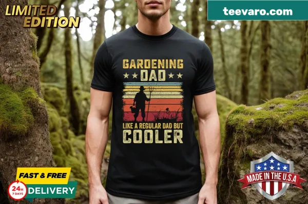 Gardening-themed T-shirt for dads with humorous text