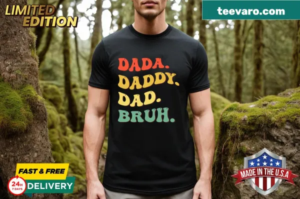 Funny Father's Day Dada Daddy Bruh T-shirt