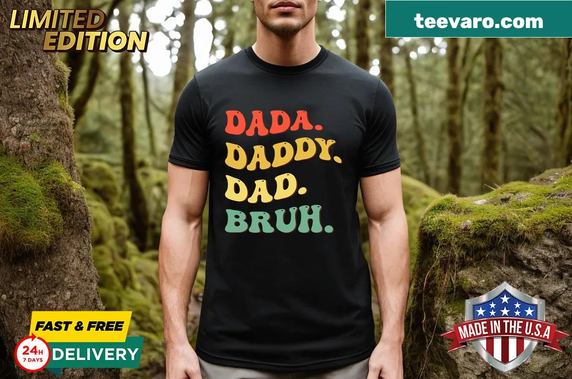 Funny Father's Day Dada Daddy Bruh T-shirt — on a men's t-shirt
