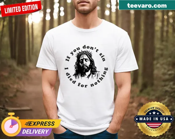 T-shirt with a faith-based message about sacrifice