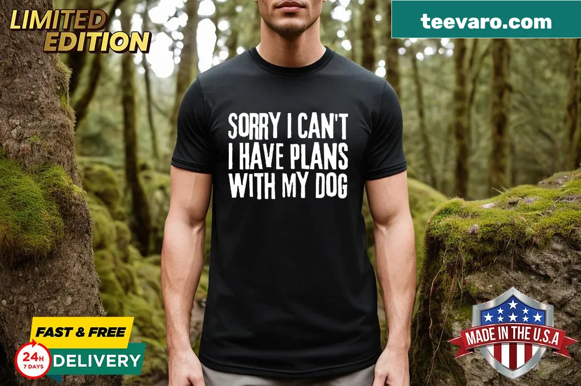 Personalized shirt with 'Sorry I Can't I Have Plans With My Dog' text. — on a men's t-shirt