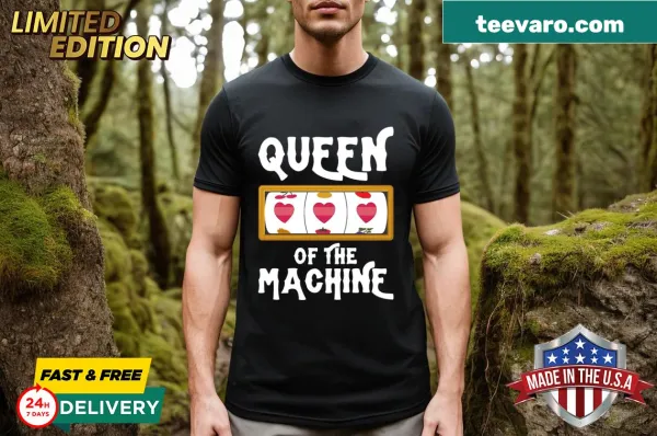 Customized T-shirt with 'Queen Of The Machine' bold text