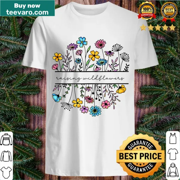Wholesome t-shirt for moms with a message about raising wildflowers