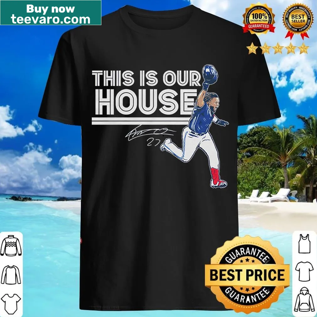 T-shirt with bold 'This Is Our House' graphic featuring Vladimir Guerrero Jr. — on a men's t-shirt