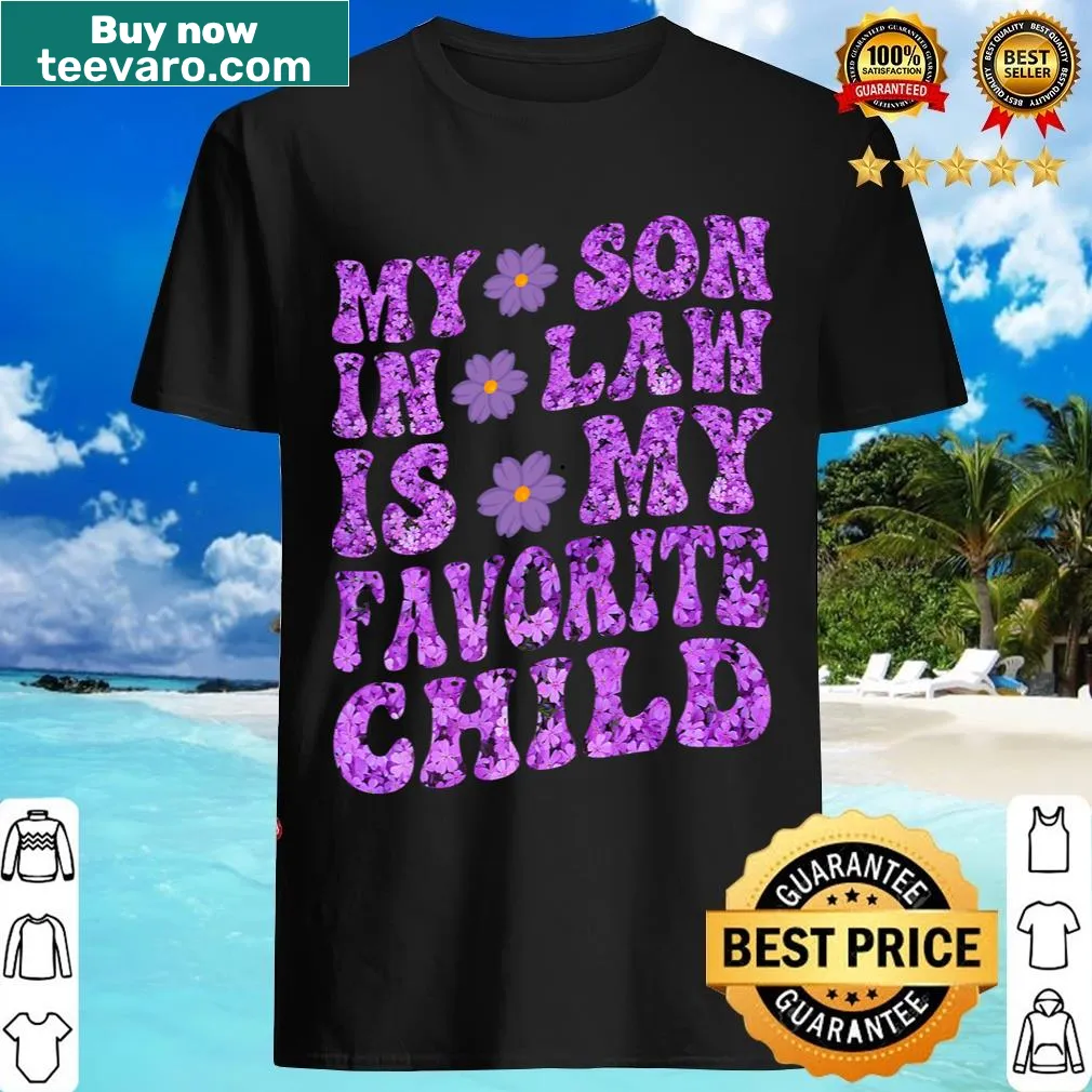 Sentimental t-shirt stating 'My Son In Law Is My Favorite Child.' — on a men's t-shirt