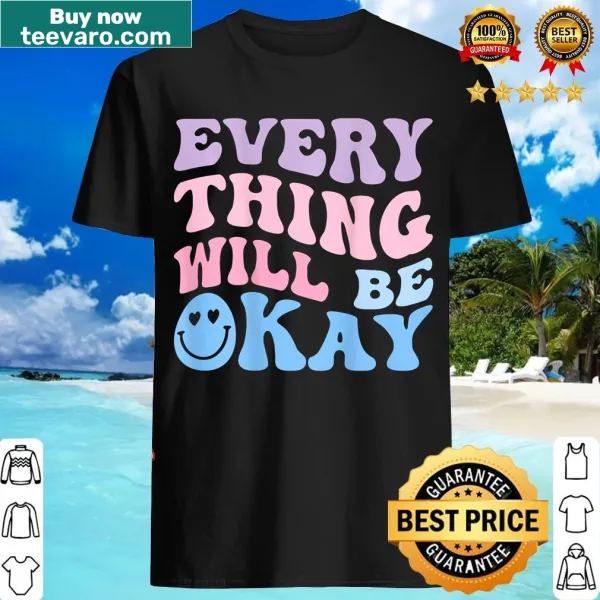 Inspirational retro t-shirt with 'Everything Will Be Okay' printed on back