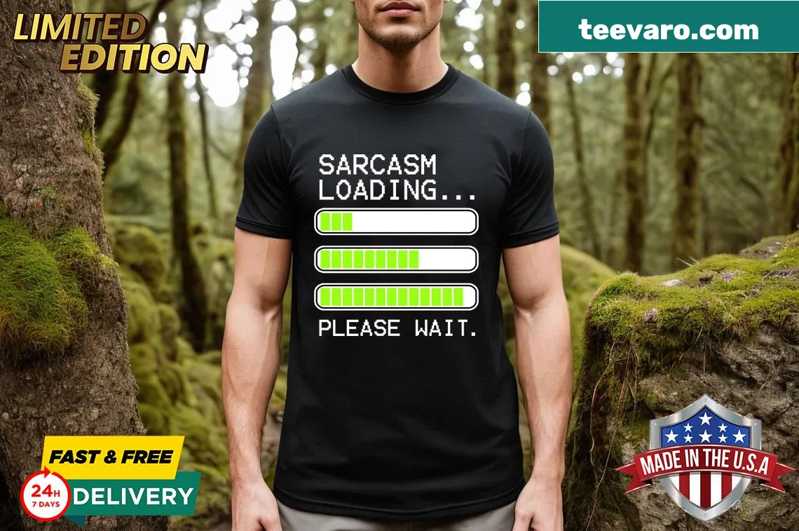 T-shirt with the phrase Sarcasm Loading Levels Stacked in a playful font. — on a men's t-shirt