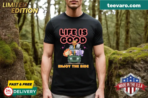 Inspirational t-shirt with 'Life Is Good Enjoy The Ride' graphic