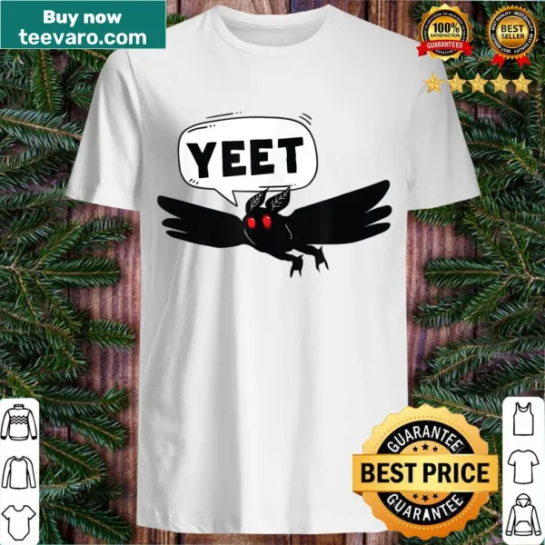 Funny Mothman t-shirt with the phrase 'Mothman Says Yeet'