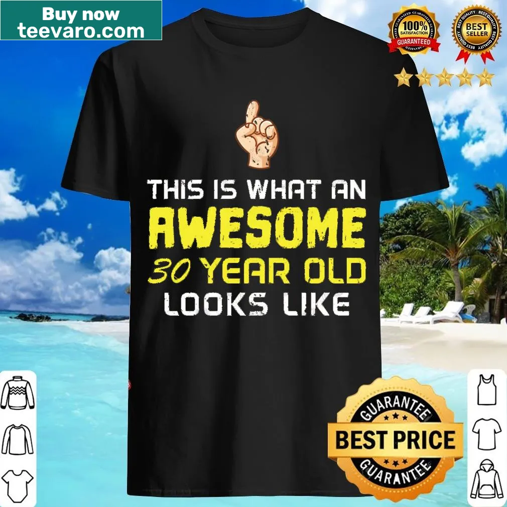 30th birthday shirt with text about being awesome at 30 years old — on a men's t-shirt