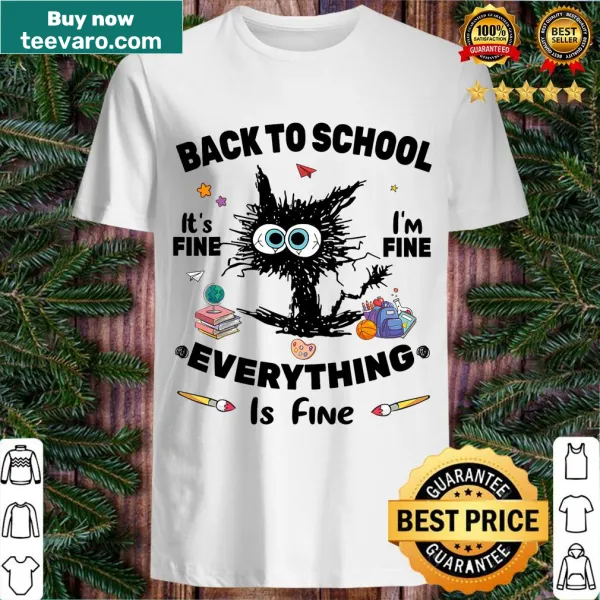Cute t-shirt with a black cat and the phrase 'It's Fine, I'm Fine, Everything Is Fine'