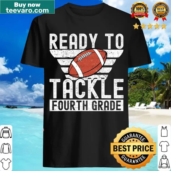 T-shirt with the phrase 'Ready To Tackle Fourth Grade Football'