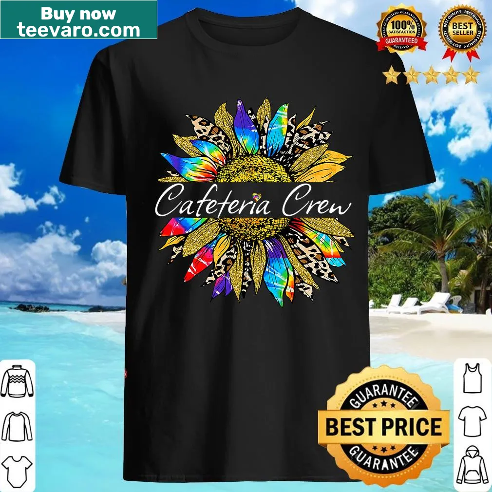 T-shirt celebrating cafeteria staff with sunflower and 'Cafeteria Crew' text — on a men's t-shirt