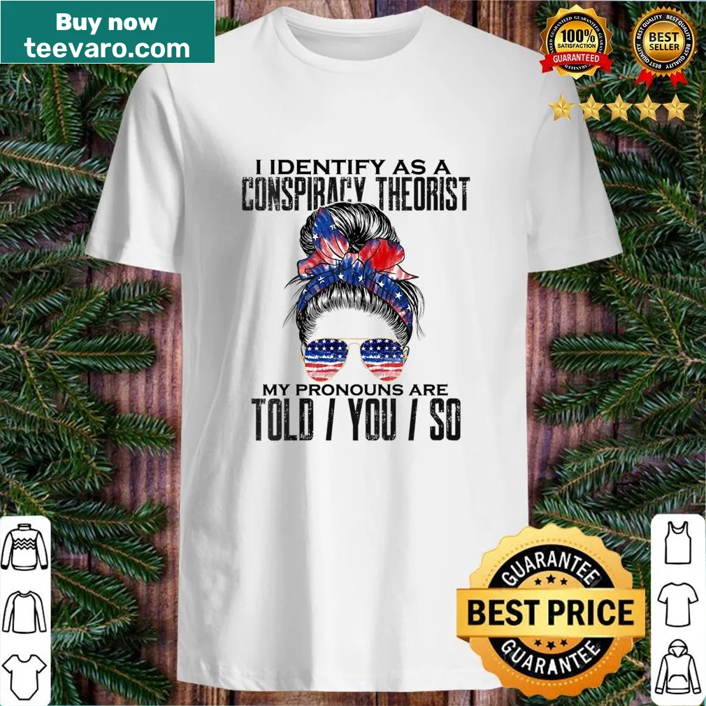 Sarcastic 'I Identify As A Conspiracy Theorist' T-shirt for humor lovers — on a men's t-shirt