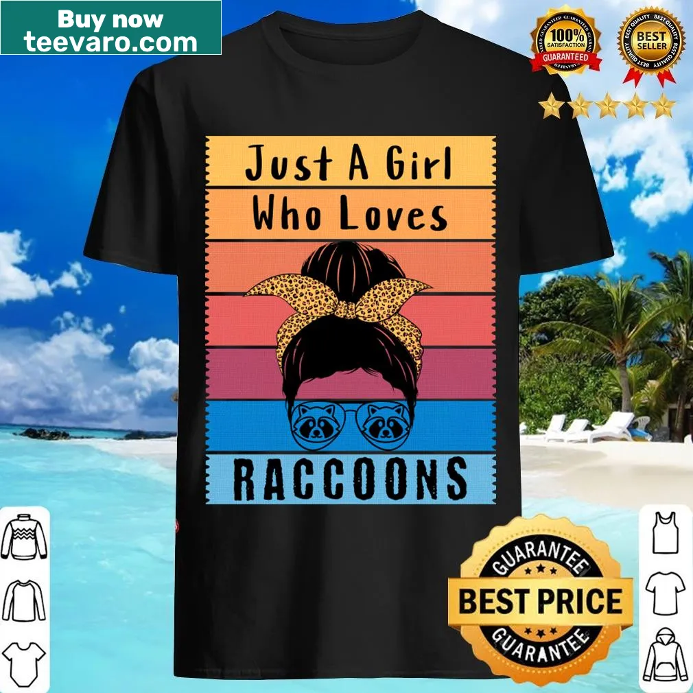Cute shirt with the phrase Just A Girl Who Loves Raccoons. — on a men's t-shirt
