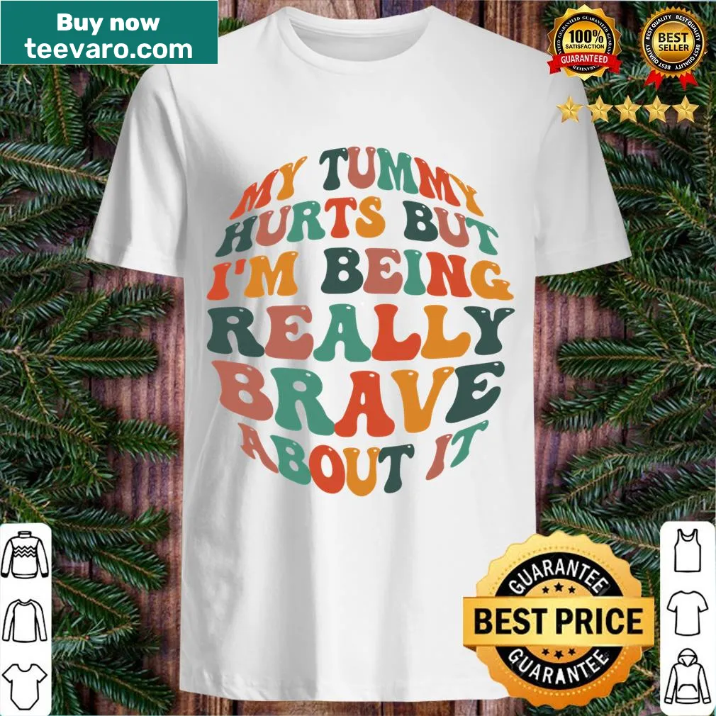 Cute T-shirt with message about bravery during tummy troubles — on a men's t-shirt