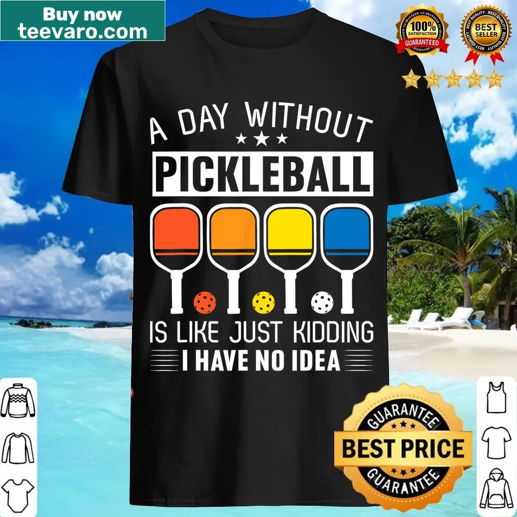 Fun typography t-shirt with 'A Day Without Pickleball' text — on a men's t-shirt