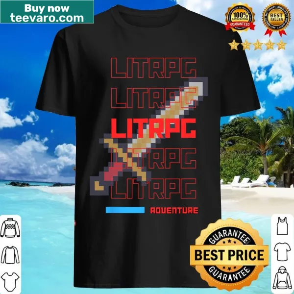 T-shirt featuring a witty Litrpg gaming slogan