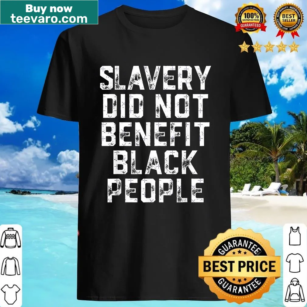 Bold typography shirt stating 'Slavery Did Not Benefit Black People'. — on a men's t-shirt
