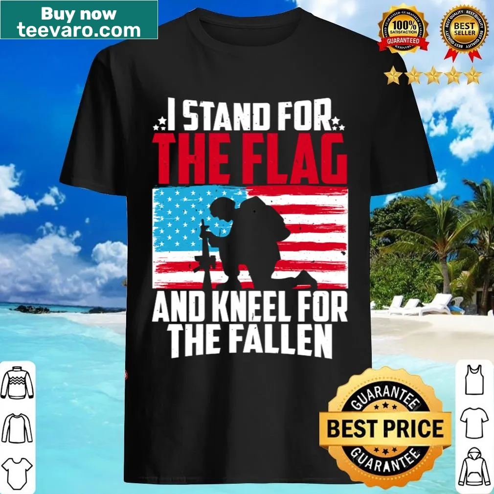 Patriotic t-shirt with 'I Stand For The Flag And Kneel For The Fallen' text — on a men's t-shirt