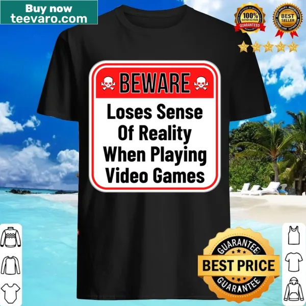 Warning sign graphic T-shirt about losing reality while gaming.