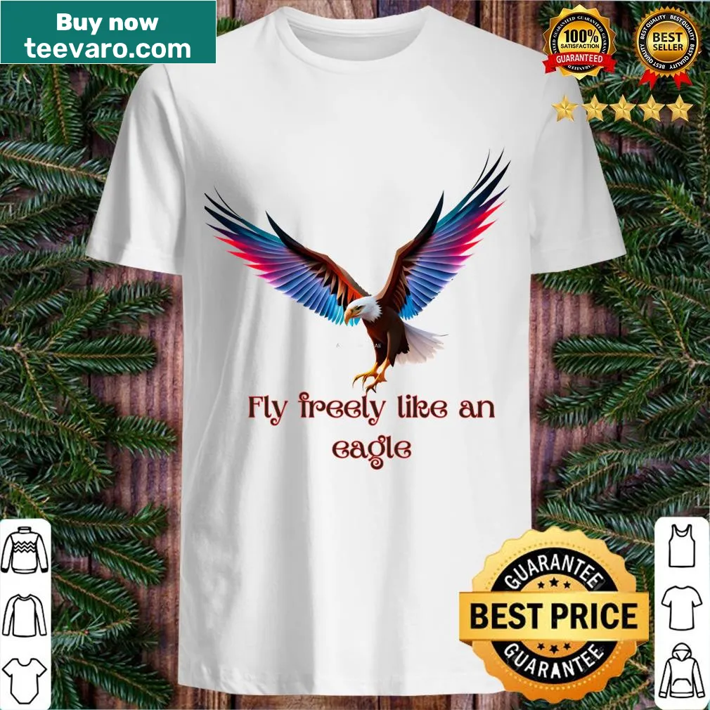 T-shirt featuring an eagle soaring with the phrase 'Fly Freely Like An Eagle' — on a men's t-shirt