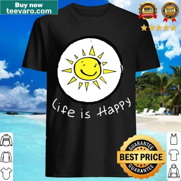 Cheerful Life Is Happy t-shirt with uplifting message