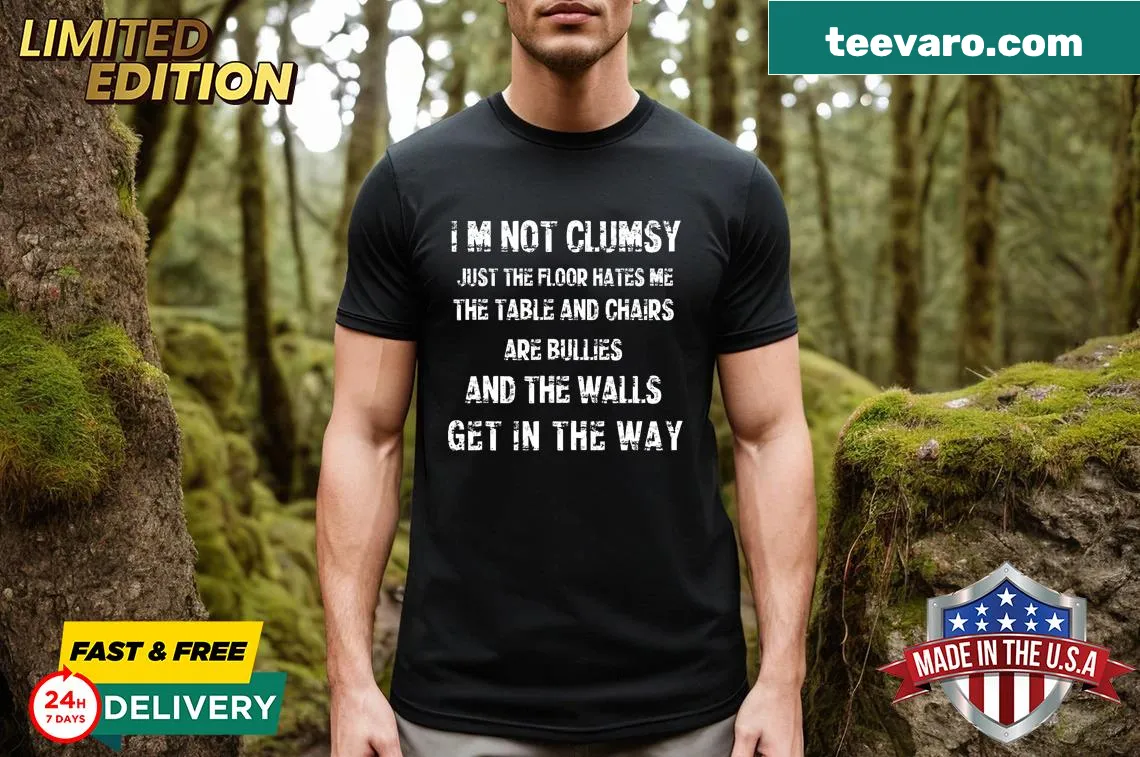 Sarcastic saying t-shirt 'I'm Not Clumsy' for men and kids — on a men's t-shirt
