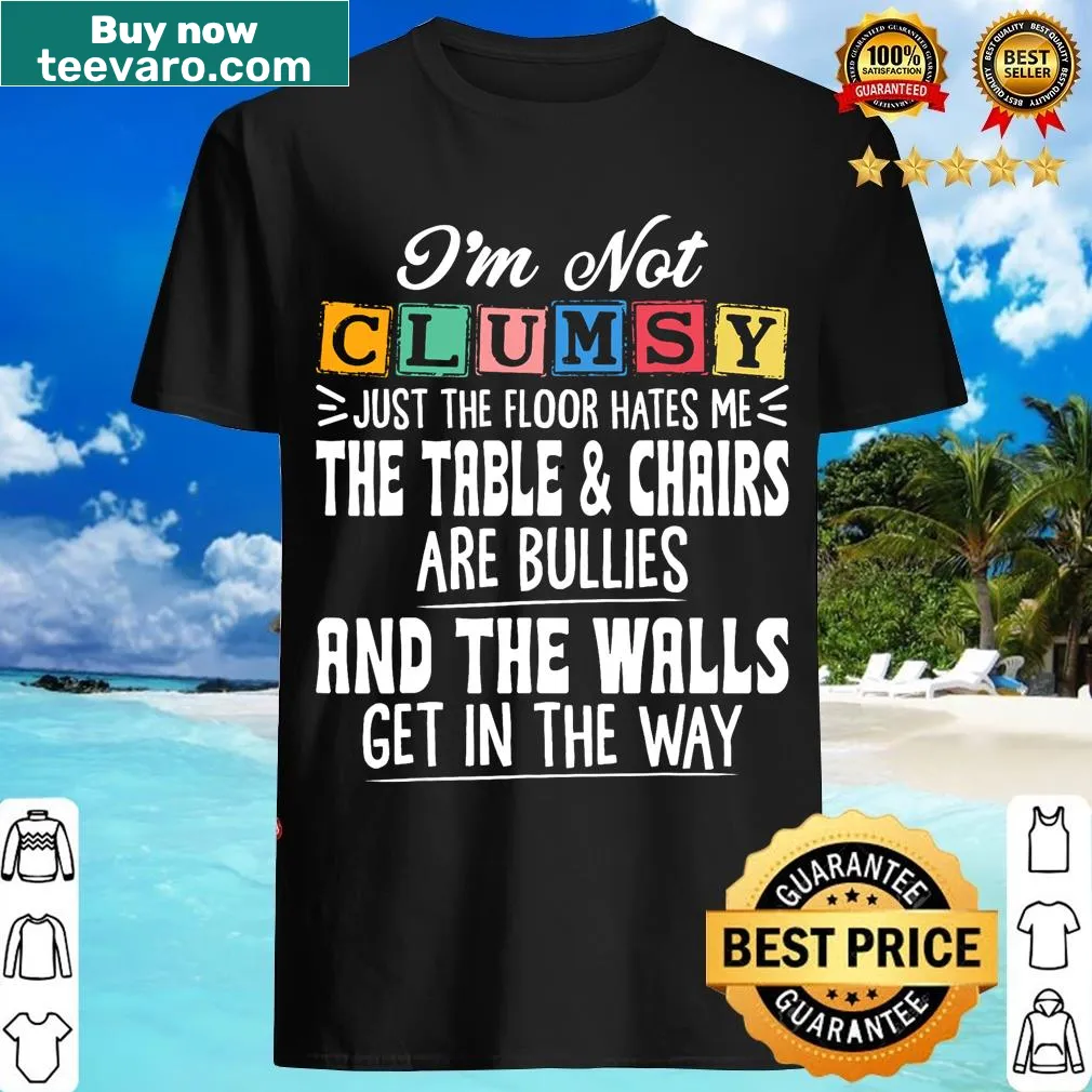 Sarcastic typography t-shirt with the phrase 'I'm Not Clumsy' — on a men's t-shirt