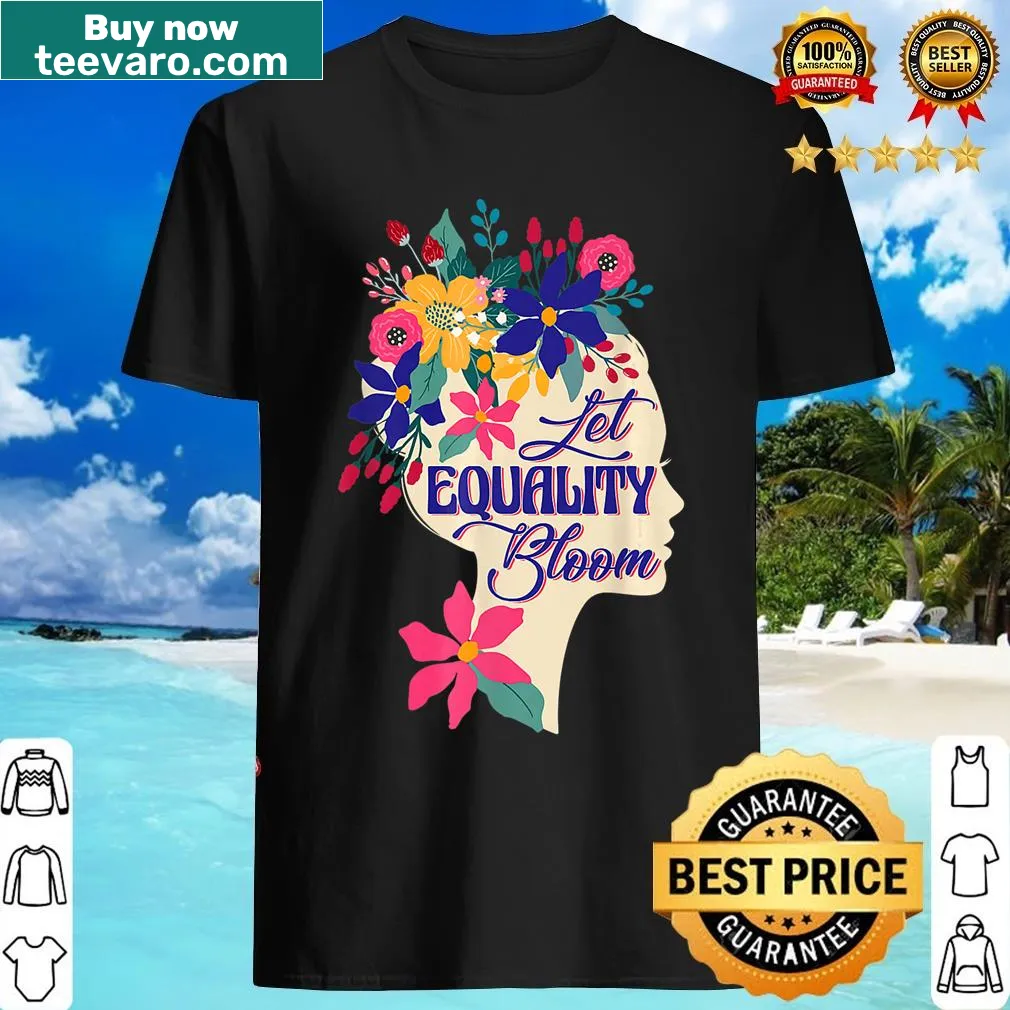 Positive t-shirt featuring wildflowers and the phrase 'Let Equality Bloom' — on a men's t-shirt