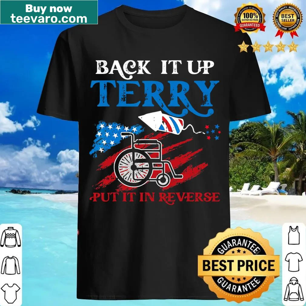 Funny typography t-shirt with 'Back Up Terry Put It In Reverse' for July 4th. — on a men's t-shirt
