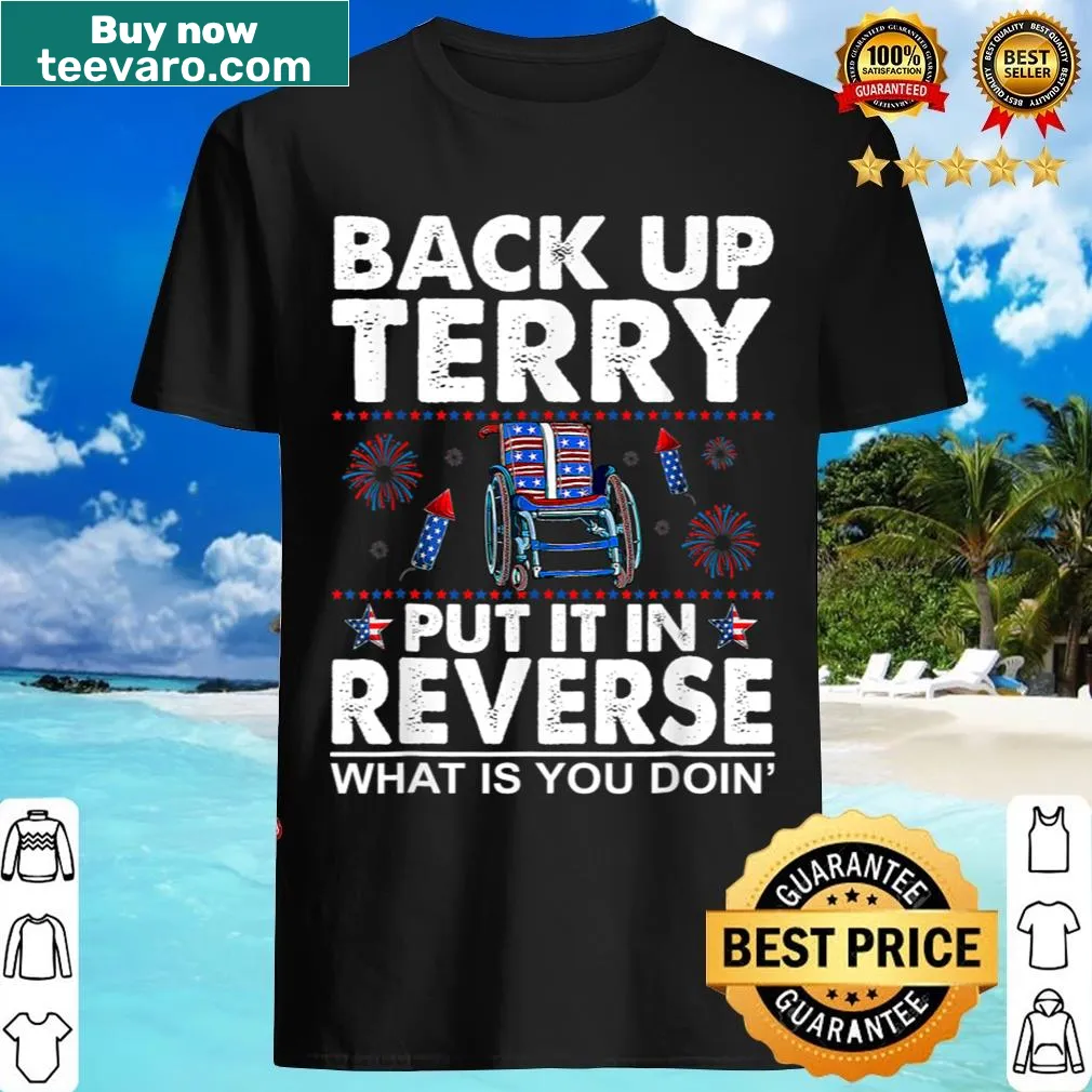 Humorous t-shirt featuring 'Back Up Terry Put It In Reverse Firework' for 4th of July. — on a men's t-shirt