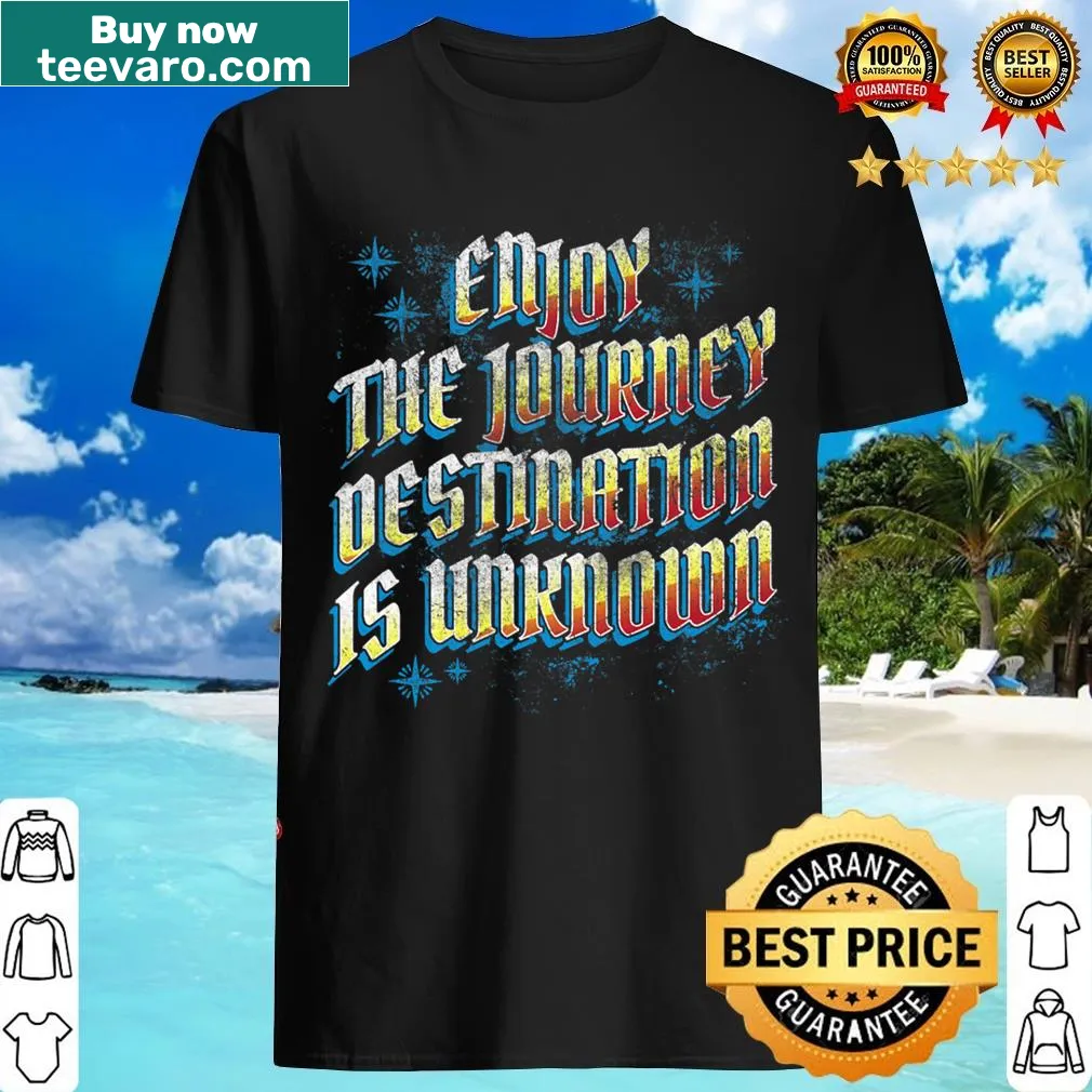 Humorous travel-themed T-shirt with journey-focused text — on a men's t-shirt