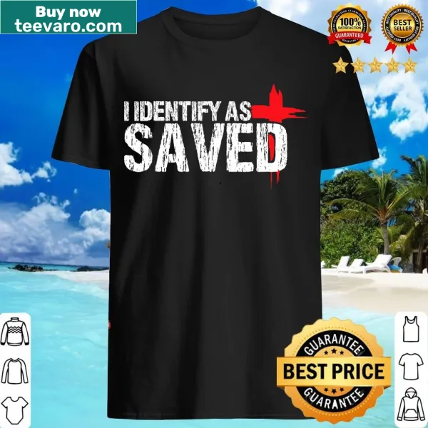 Christian t-shirt with 'I Identify As Saved' text for baptism celebrations