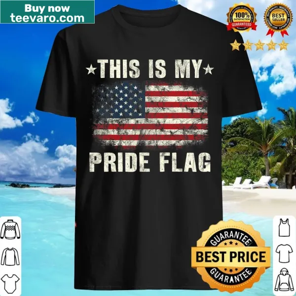 Patriotic t-shirt featuring the American flag and the phrase 'This Is My Pride Flag'