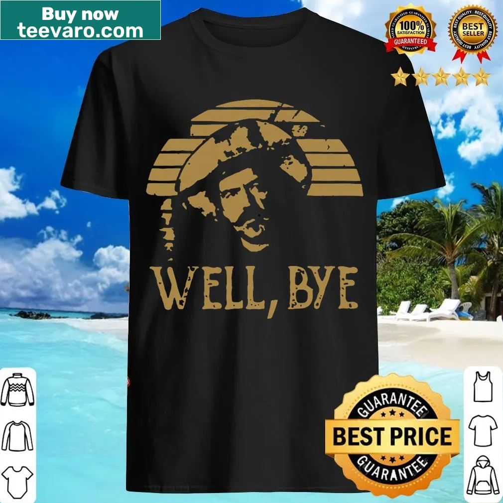 Vintage distressed t-shirt with sarcastic 'Well Bye' phrase — on a men's t-shirt