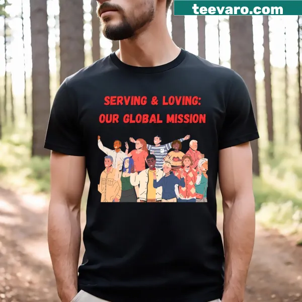 Inspirational T-shirt with the phrase 'Global Unity Through Serving' in bold typography.