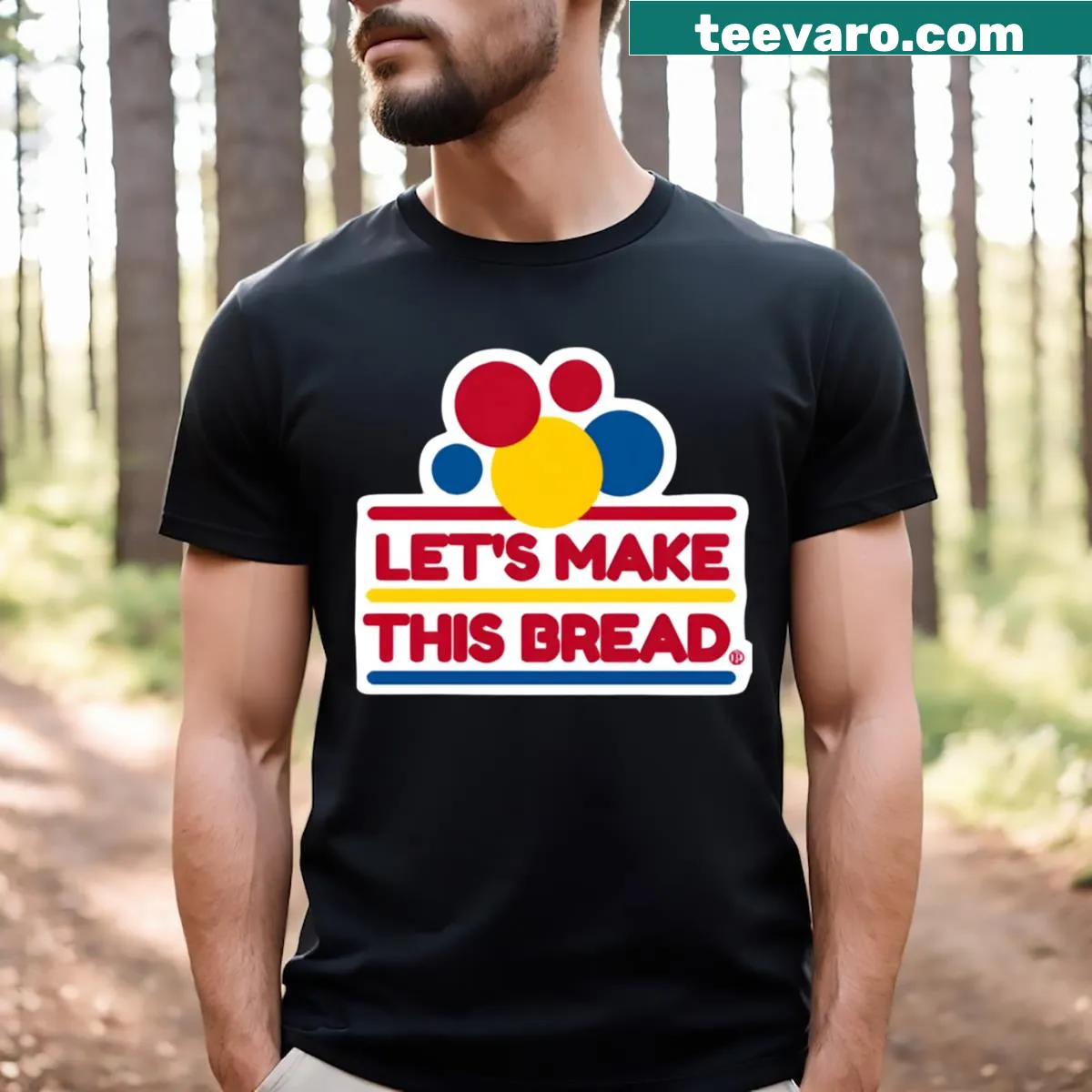 Funny T-shirt with 'Lets Make This Bread' and playful graphics — on a men's t-shirt