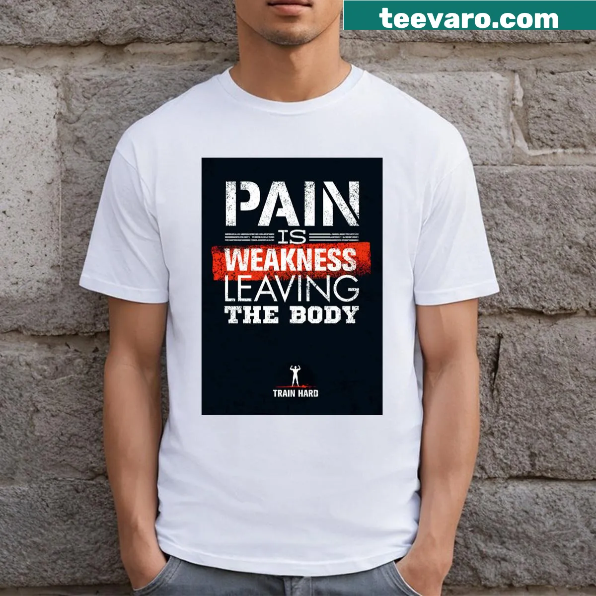 Motivational T-shirt with 'Pain Is Leaving, Weakness The Body Train Hard' message — on a men's t-shirt