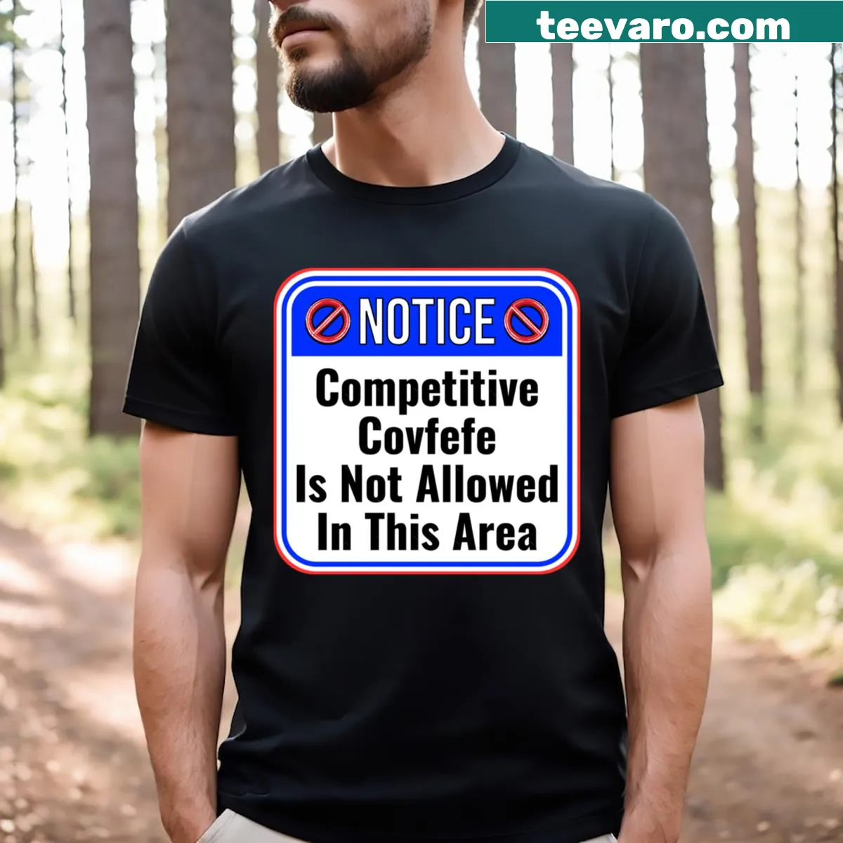 Typography-based warning about competitive covfefe on a T-shirt — on a men's t-shirt